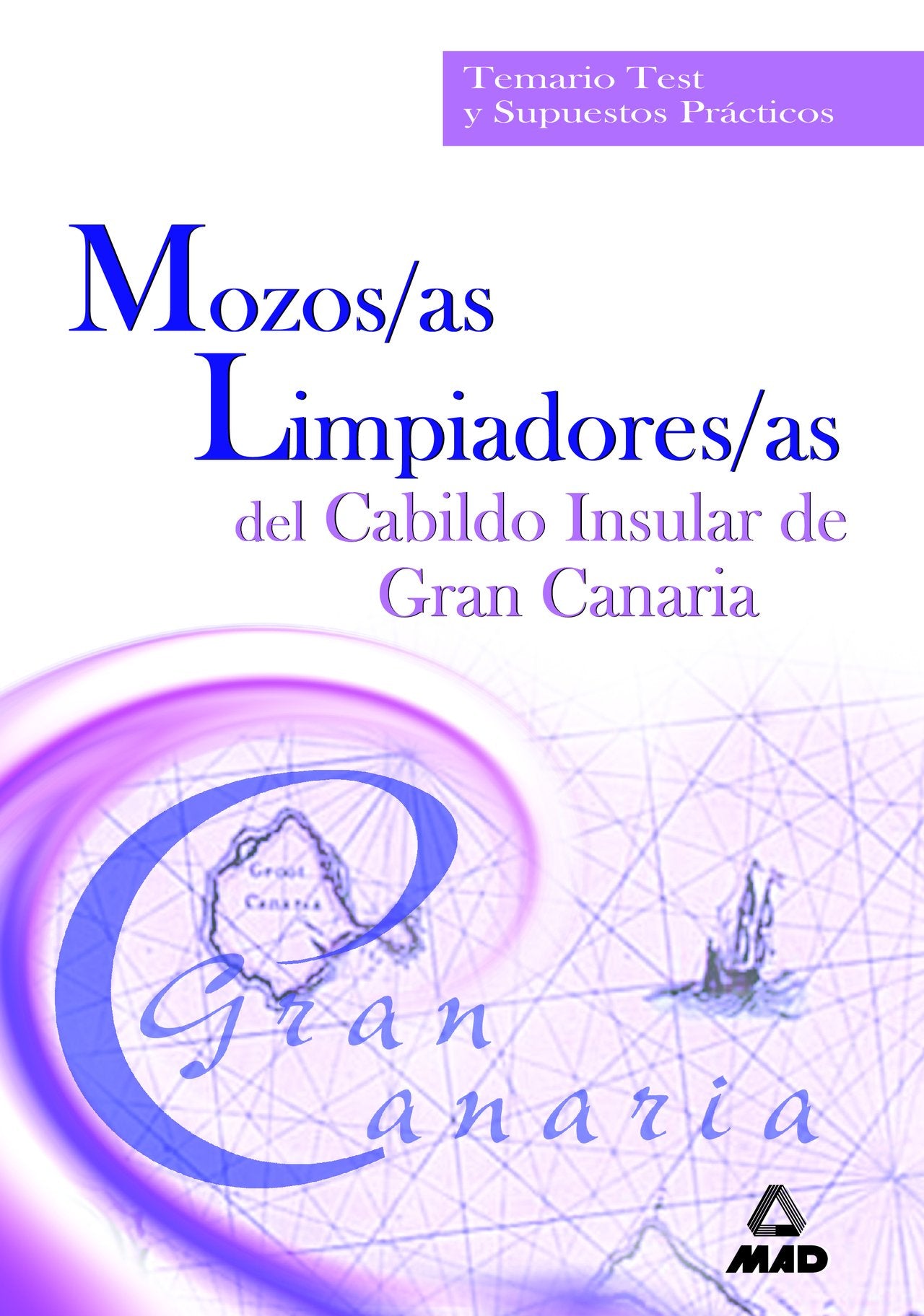 Mozo/a limpiador/a del cabildo insular de gran canaria. Temario test y supuestos prácticos Books