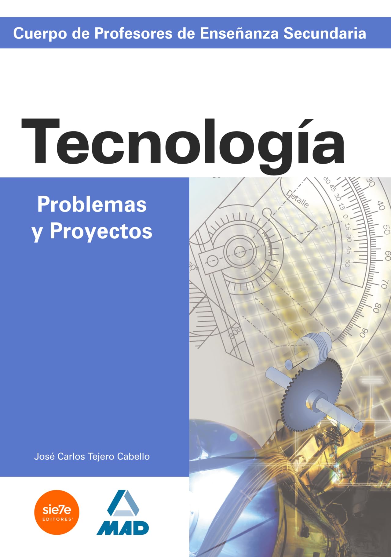 Tecnologia, Problemas Y Proyectos. Cuerpo De Profesores De Enseñanza Secundaria. book