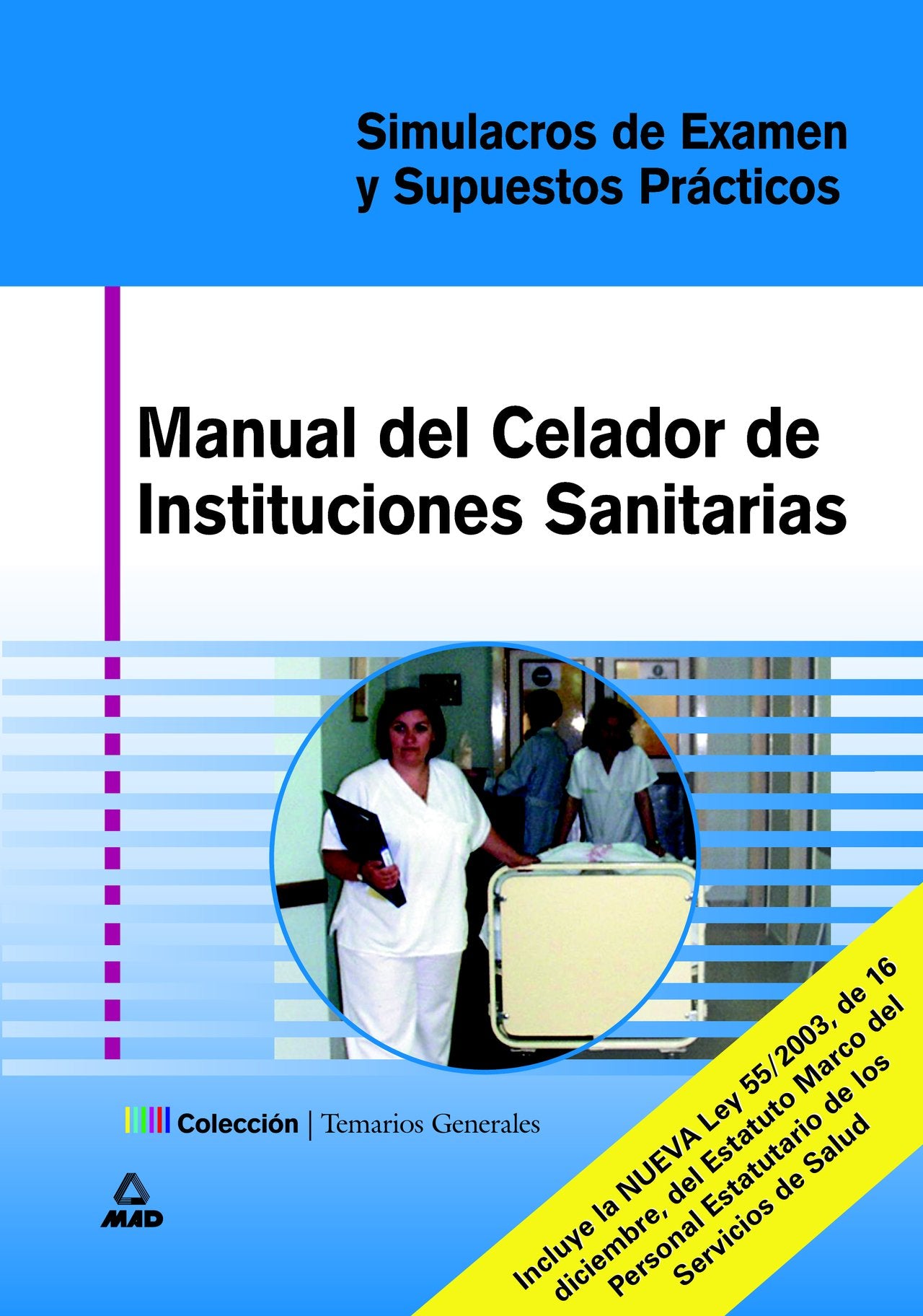 CELADOR DE INSTITUCIONES SANITARIAS MANUAL. SIMULACROS DE EXAMEN Y SUPUESTOS PRACTICOS. book