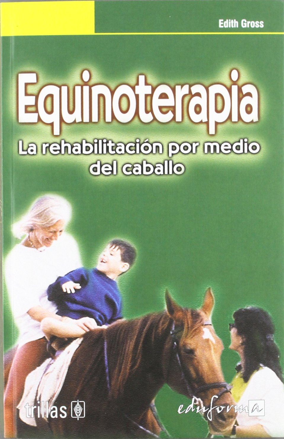 Equinoterapia : la rehabilitación por medio del caballo Books