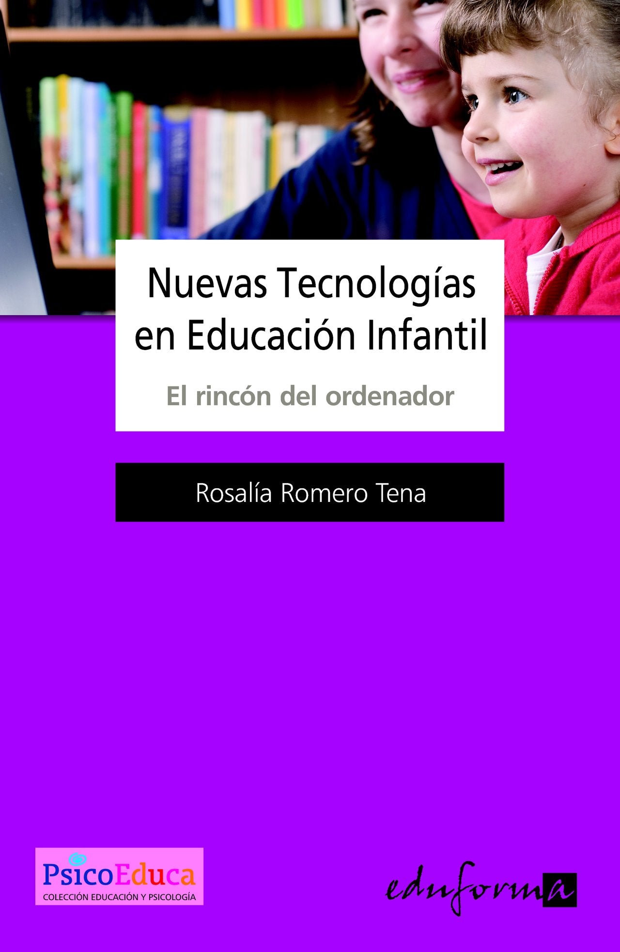 NUEVAS TECNOLOGIAS EN EDUCACION INFANTIL. EL RINCON DEL ORDENADOR book