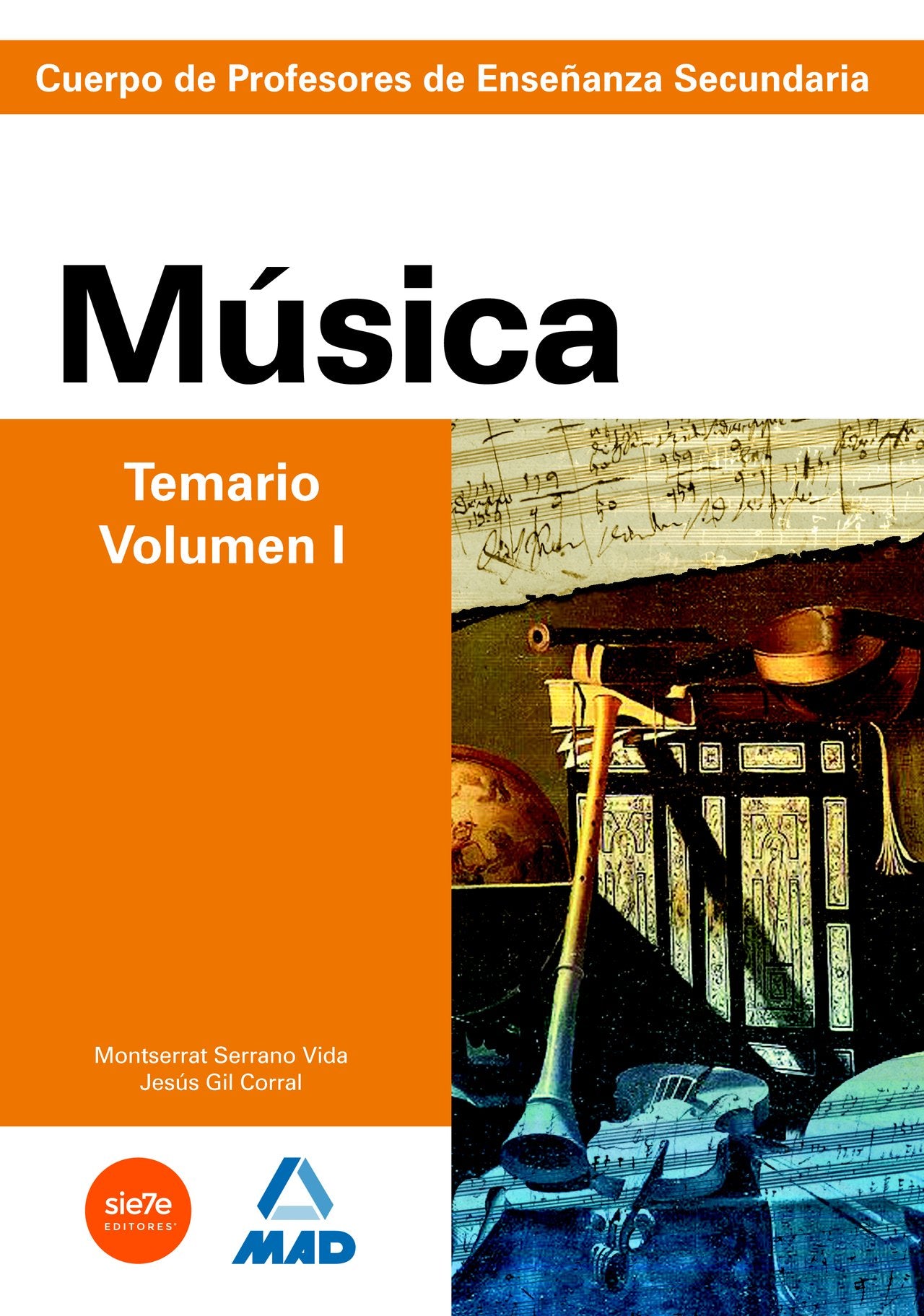 Cuerpo de Profesores de Enseñanza Secundaria. Música. Temario. Volumen I Education & Training