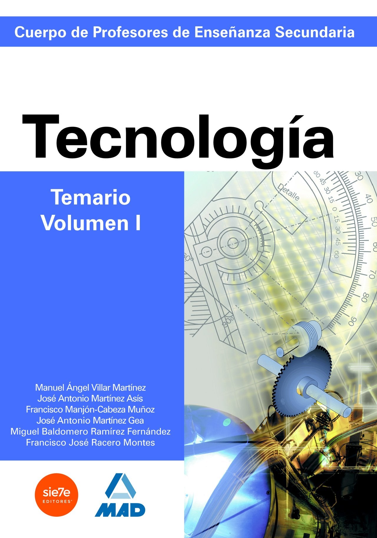 Cuerpo de Profesores de Enseñanza Secundaria. Tecnología. Temario. Volumen I Education & Training