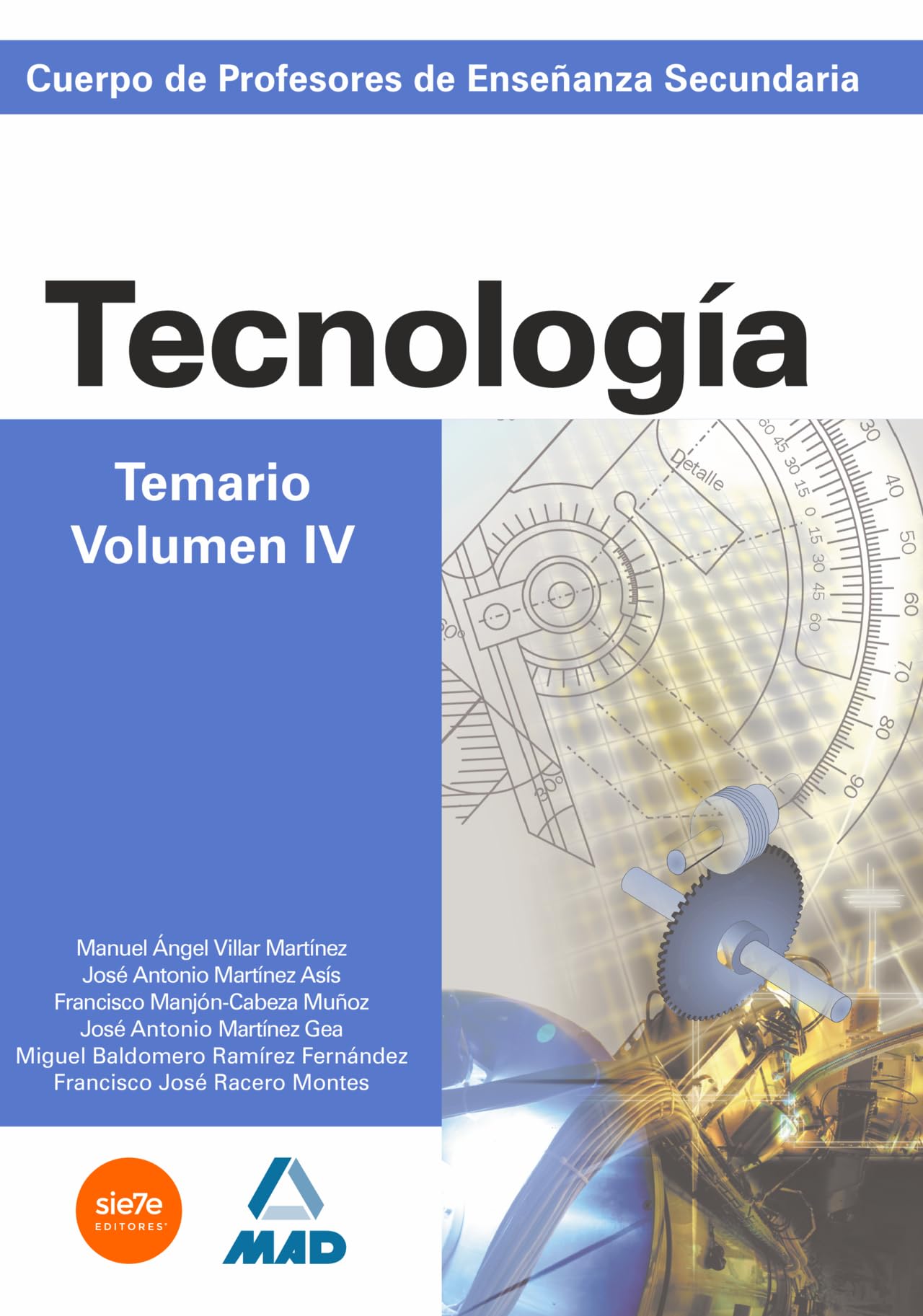 Cuerpo de Profesores de Enseñanza Secundaria. Tecnología. Temario. Volumen Iv Education & Training