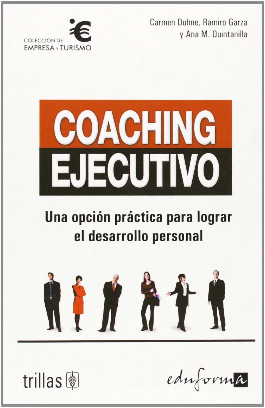 Coaching ejecutivo. Una opción práctica para lograr el desarrollo personal book