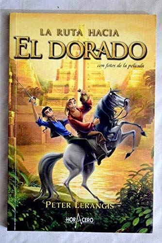 La ruta hacia el dorado (con fotosde la pelicula) book