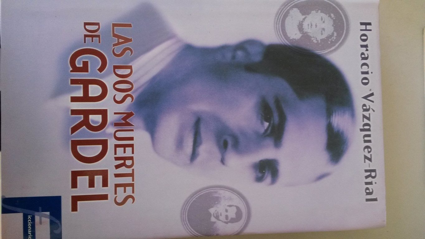 DOS MUERTES DE GARDEL, LAS (FICCIONARIO, Band 0) Contemporary literature