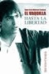 HASTA LA LIBERTAD History