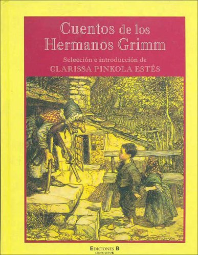 CUENTOS DE LOS HERMANOS GRIMM: RELATOS DE HOY Y DE SIEMPRE (VOLUMENES SINGULARES, Band 0) Fairy Tales & Legends