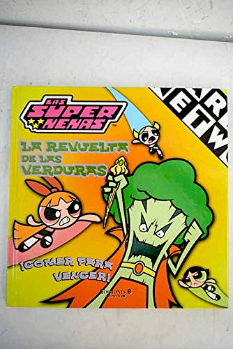 La revuelta de las verduras ("las supernenas") book