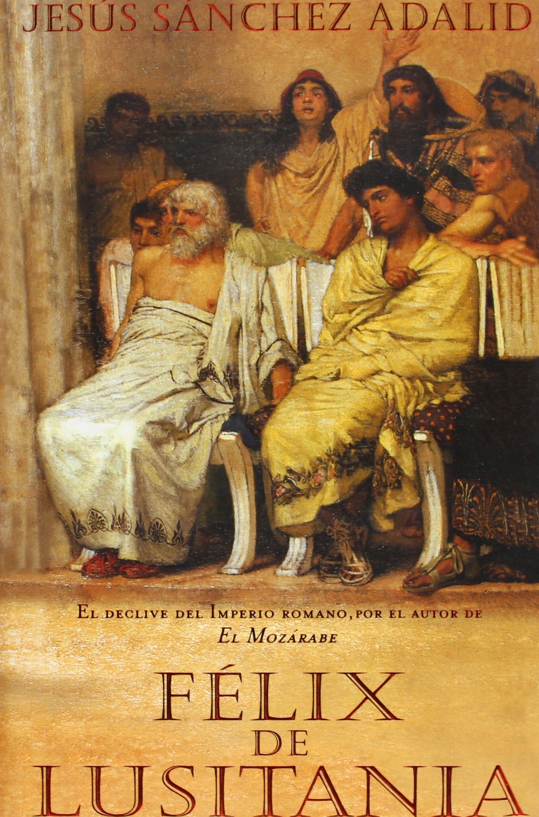 FELIX DE LUSITANIA (HISTORICA, Band 0) Historical Fiction