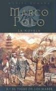 Marco Polo: El Tigre De Los Mares/ Marco Polo: the Tiger of the Seas book