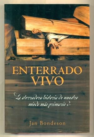 Enterrado vivo: la aterradora historia de nuestro miedo más primario Books