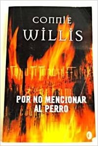 POR NO MENCIONAR AL PERRO (BYBLOS, Band 0) Contemporary literature