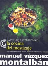 La cocina del mestizaje (viaje porlas cazuelas de Murcia, Andalucía,Extremadura y Canarias) book