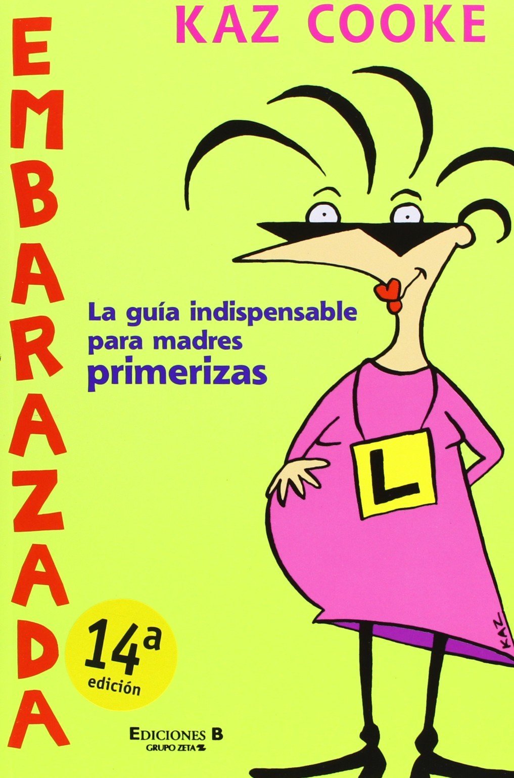 Embarazada : la guía indispensable para madres primerizas (No ficción) Medicine