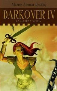 LA CADENA ROTA: DARKOVER IV (BYBLOS, Band 0) Contemporary literature