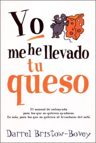 YO ME HE LLEVADO TU QUESO (HUMOR & CIA, Band 0) Contemporary literature