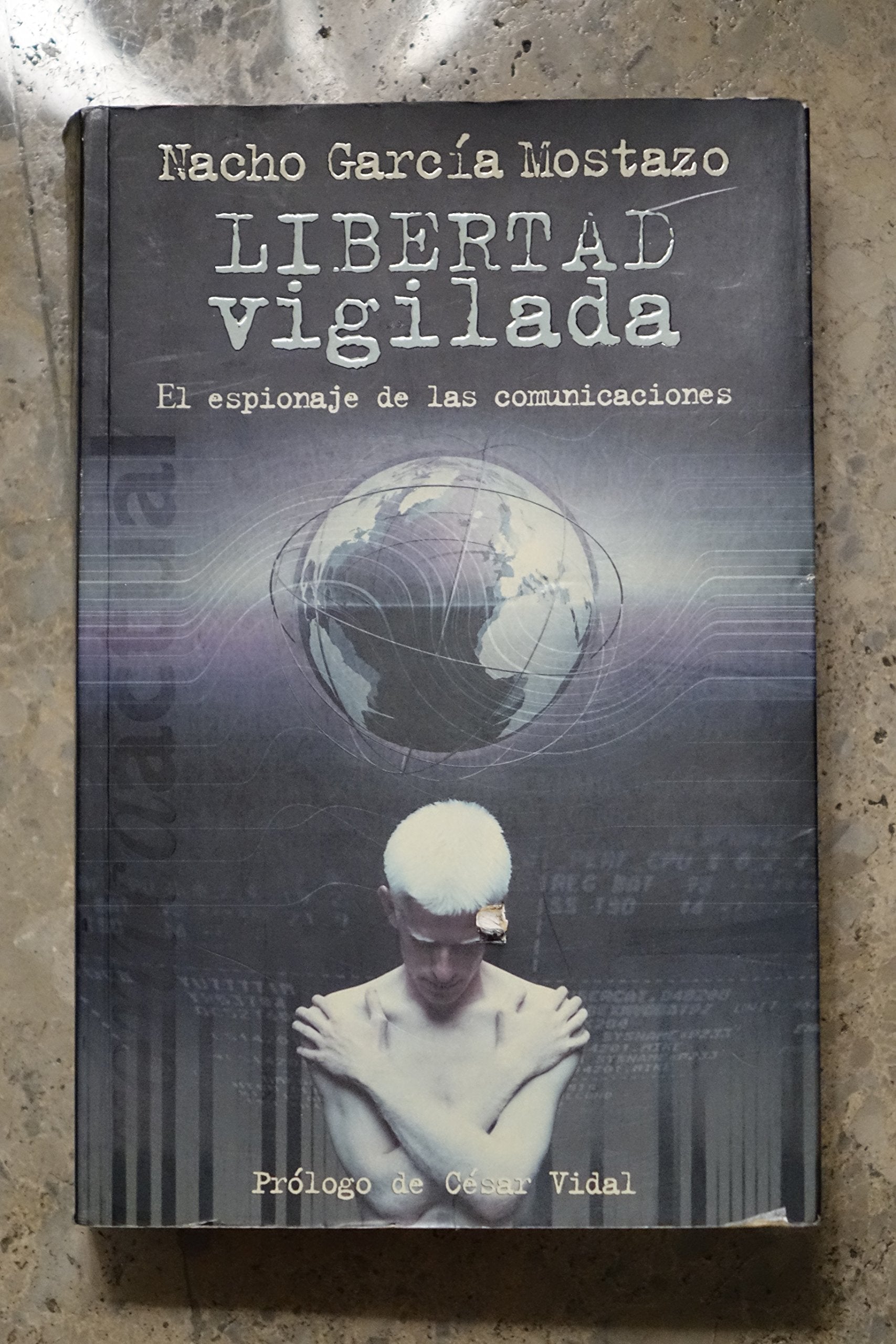 Libertad Vigilada: El Espionaje de las Comunicaciones Media & Communication