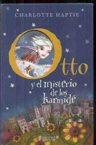 OTTO Y EL MISTERIO DE LOS KARMIDE (ESCRITURA DESATADA, Band 0) Books