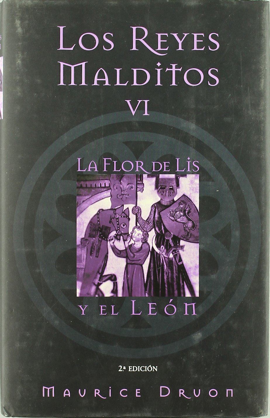 La flor de lis y el león: LOS REYES MALDITOS VI Social Sciences