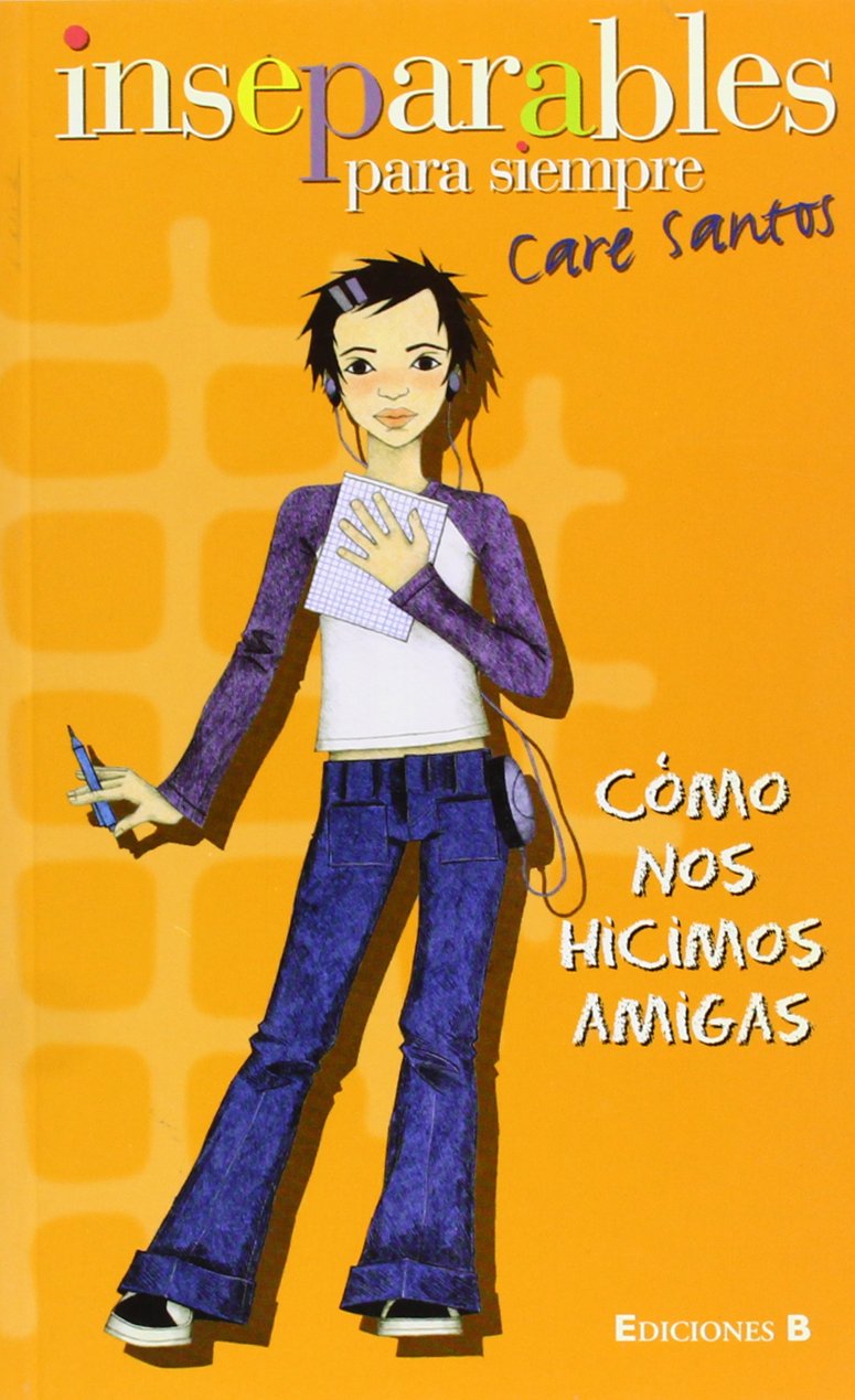 COMO NOS HICIMOS AMIGAS. VOL.1 (INSEPARABLES, Band 0) Fiction