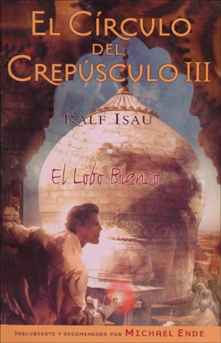 El lobo blanco/ The White Wolf (El Circulo Del Crepusculo/ Twilight Circle) Novels & Short Stories