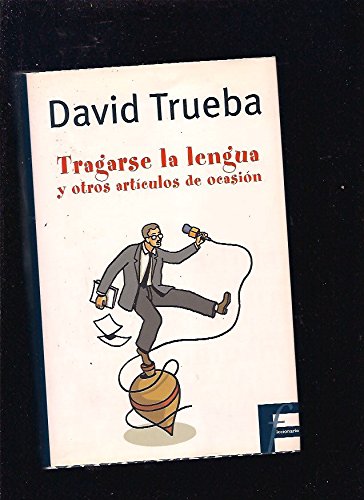 Tragarse la lengua y otros artículos de ocasión book