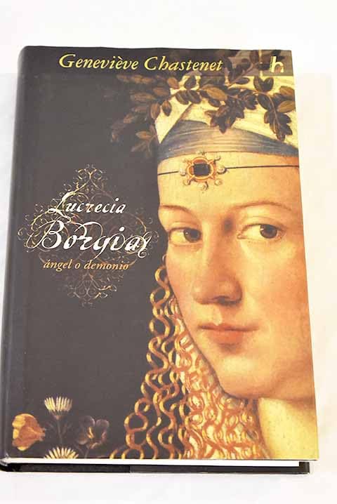 Lucrecia Borgia: angel o demonio Books