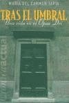 TRAS EL UMBRAL: UNA VIDA EN EL OPUS DEI (CRONICA ACTUAL, Band 0) Essays & Short Stories