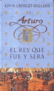 El rey que fue y sera (Arturo, III) book