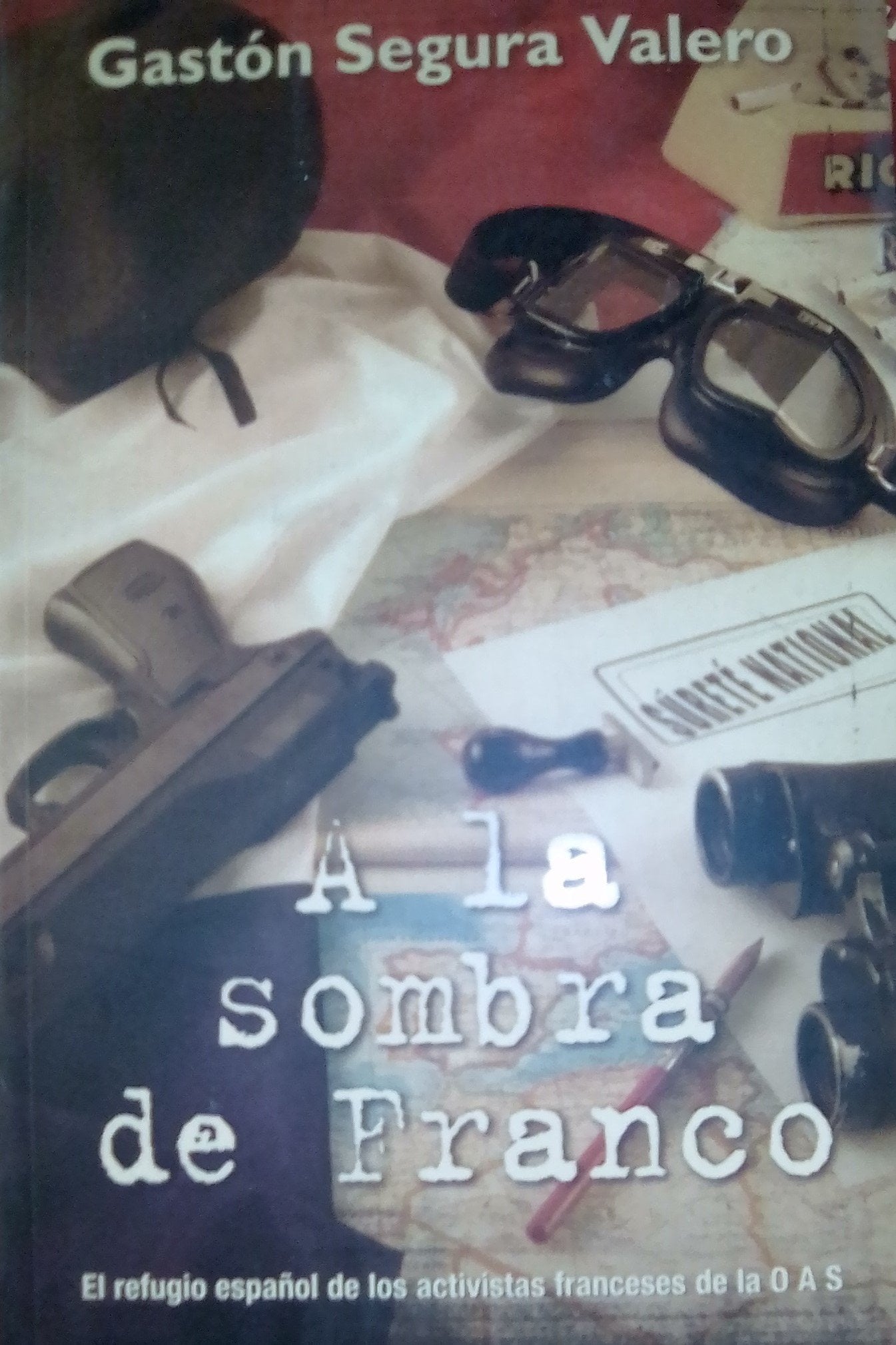 La sombra de Franco : el refugio español de los activistas francesesde las o.a.s. History