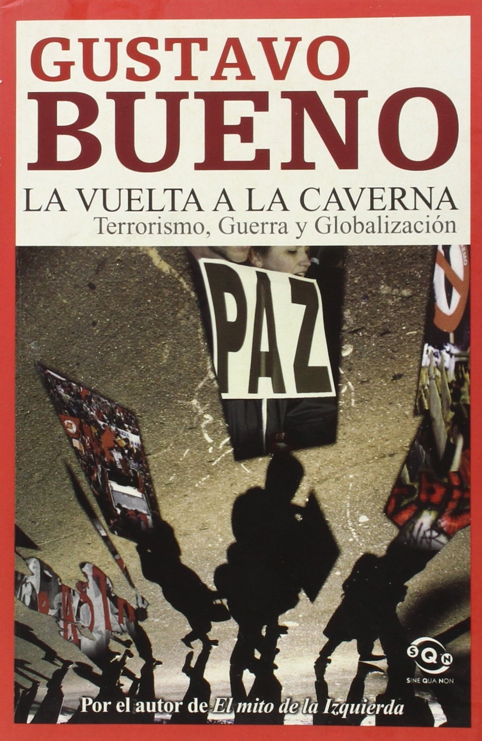 La vuelta a la caverna: terrorismo, guerra y globalización Books