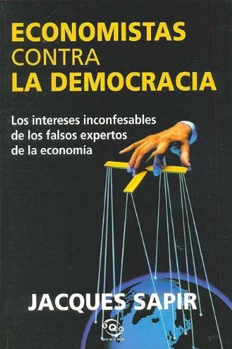 Economistas Contra La Democracia Books