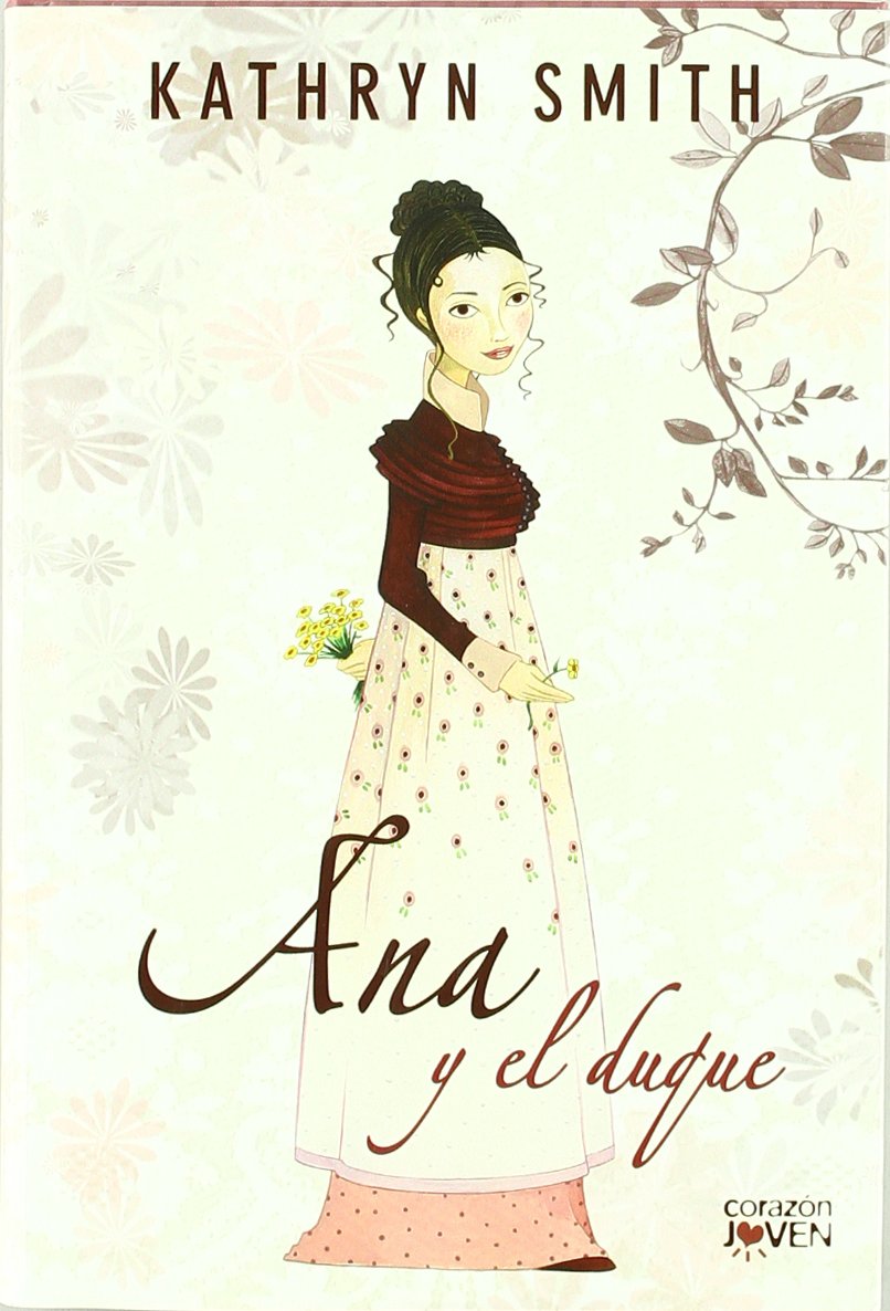 Ana y el duque : una aventura de amor para chicas (CORAZON JOVEN, Band 0) Social Sciences