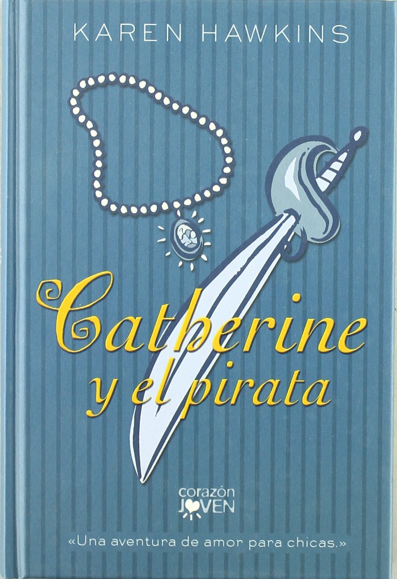 Catherine y el pirata : una aventura de amor para chicas (CORAZON JOVEN, Band 0) Social Sciences