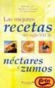 Mejores recetas del siglo xxi de nectares y zumos, las Books