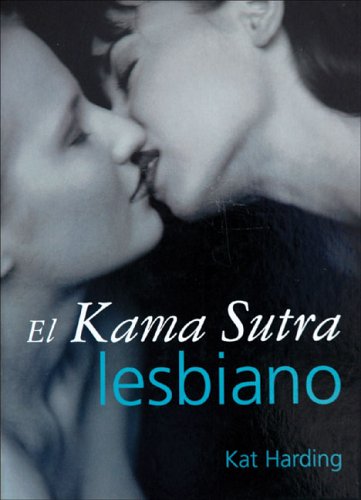 El Kama Sutra Lesbiano/ The Lesbian Kama Sutra book