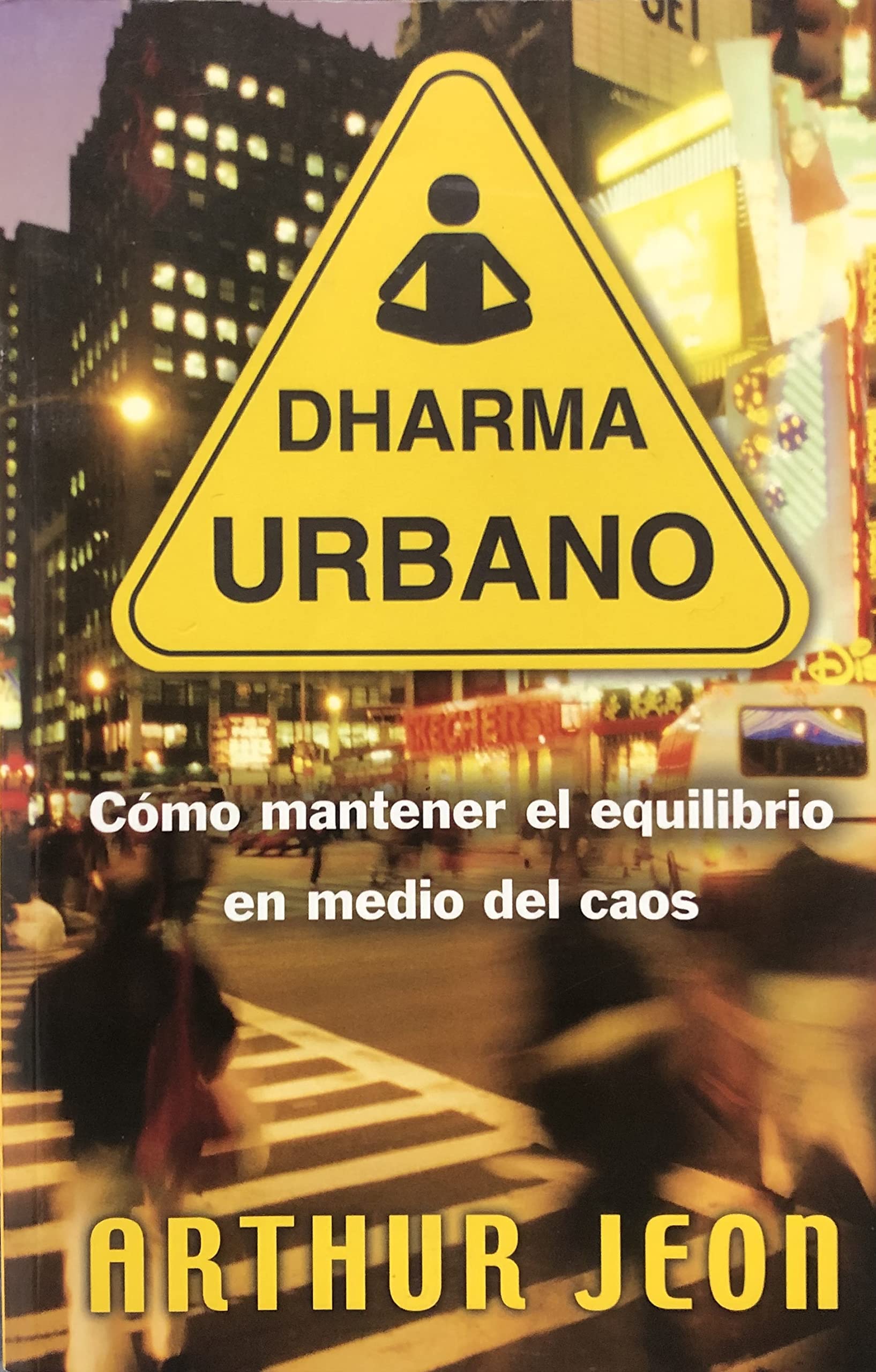 DHARMA URBANO: COMO MANTENER EL EQUILIBRIO EN MEDIO DEL CAOS (VARIOS VERGARA, Band 0) Books