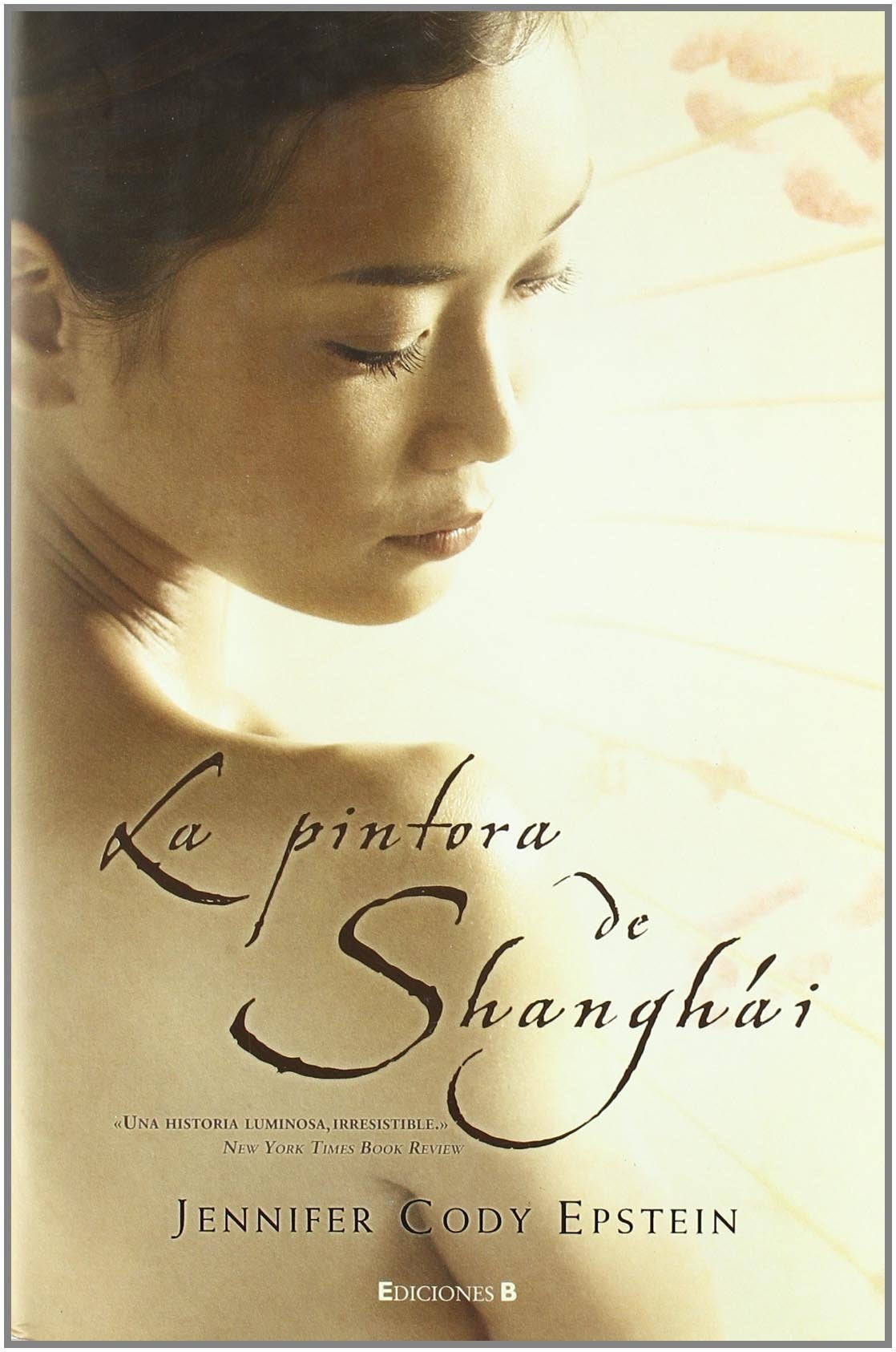 LA PINTORA DE SHANGAI (GRANDES NOVELAS, Band 0) Contemporary literature