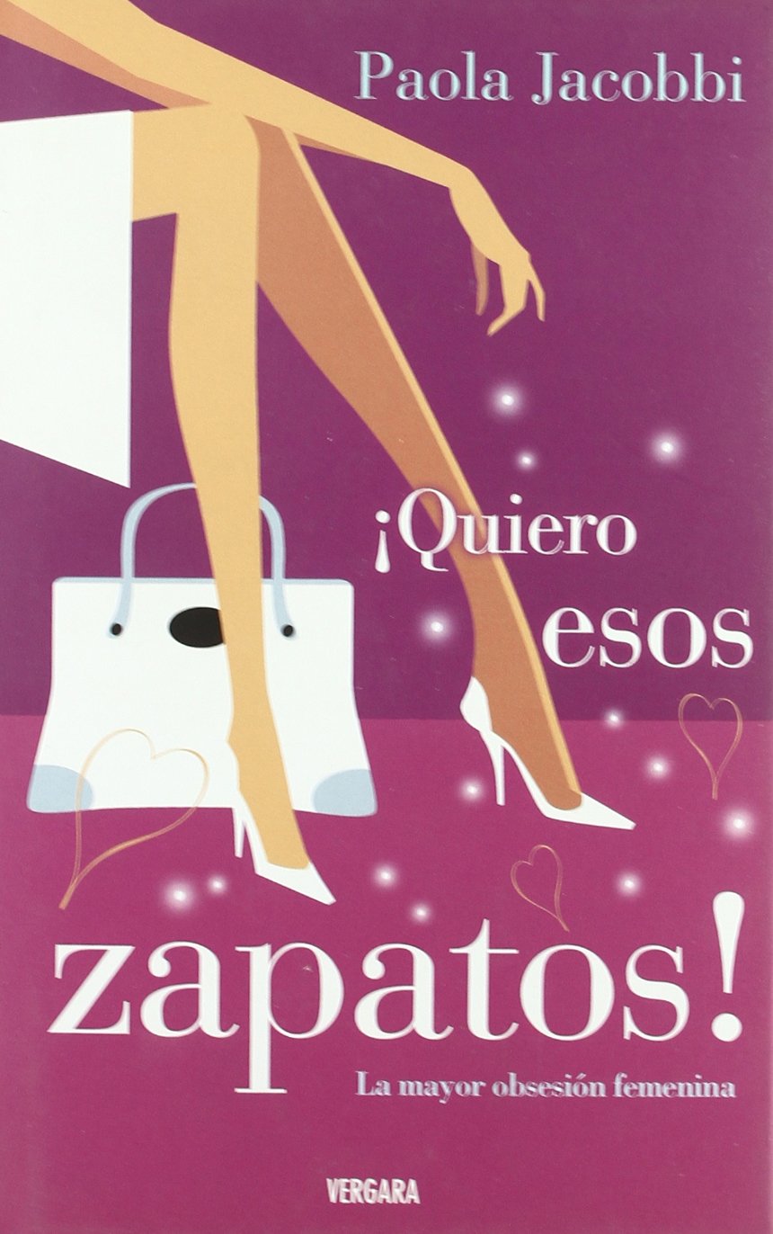 QUIERO ESOS ZAPATOS (VERGARA STYLE) Books