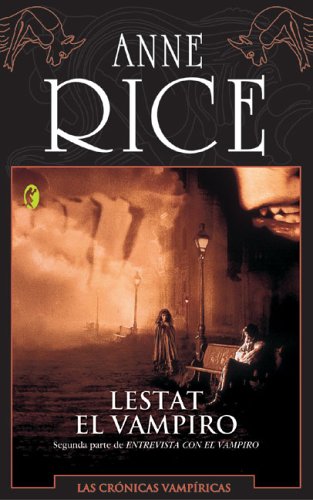 Lestat El Vampiro / The Vampire Lestat (Cronicas Del Vampiros Libro / Vampire Chronicles) Horror & Mystery