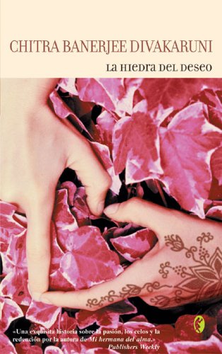 La Hiedra Del Deseo / The Vine of desire Contemporary Romance
