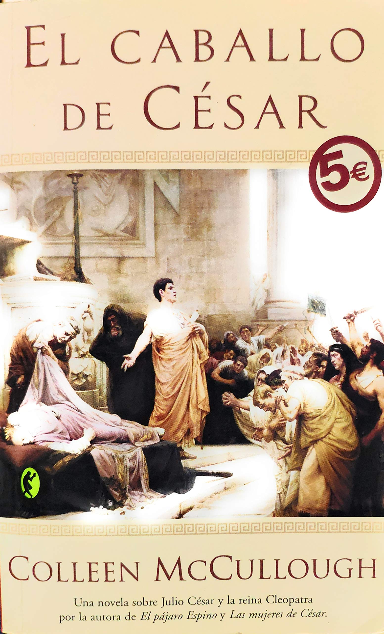 El Caballo Del Cesar / the October Horse: A Novel of Caesar and Cleopatra Historical Fiction