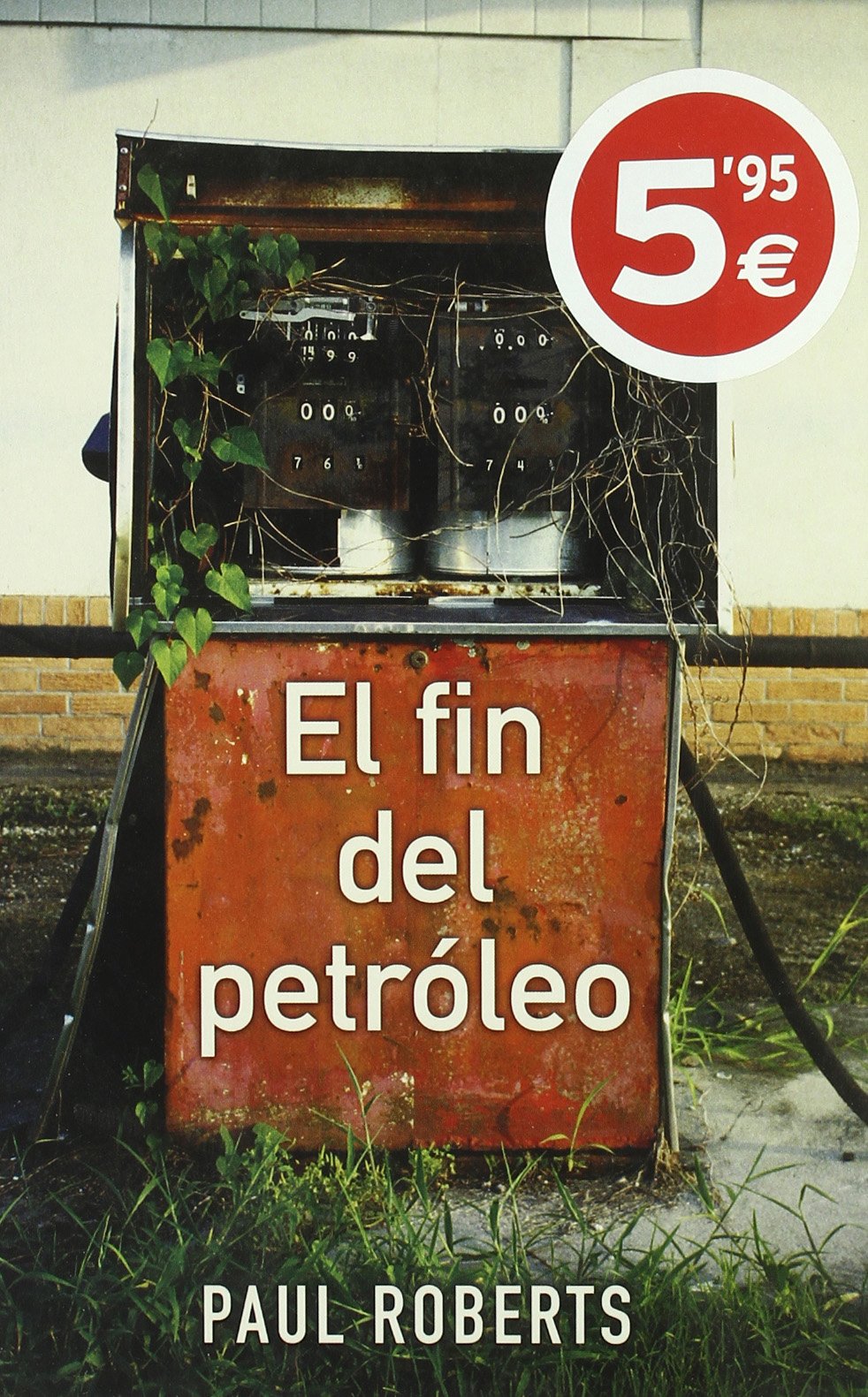 FIN DEL PETROLEO, EL (SINE QUA NON, Band 0) Essays & Short Stories