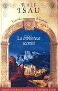 BIBLIOTECA SECRETA, LA: SERIE: LEYENDAS DE FANTASIA (ESCRITURA DESATADA, Band 0) Novels & Short Stories