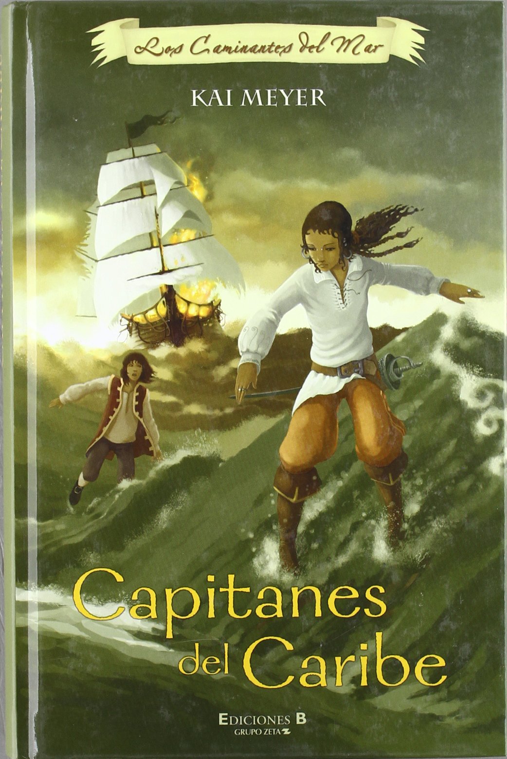 CAPITANES DEL CARIBE: LOS CAMINANTES DEL MAR I (1ER. VOLUMEN TRILOGIA) (ESCRITURA DESATADA, Band 0) Novels & Short Stories