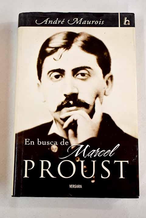 EN BUSCA DE MARCEL PROUST (BIOGRAFIA E HISTORIA, Band 0) Art & Literature