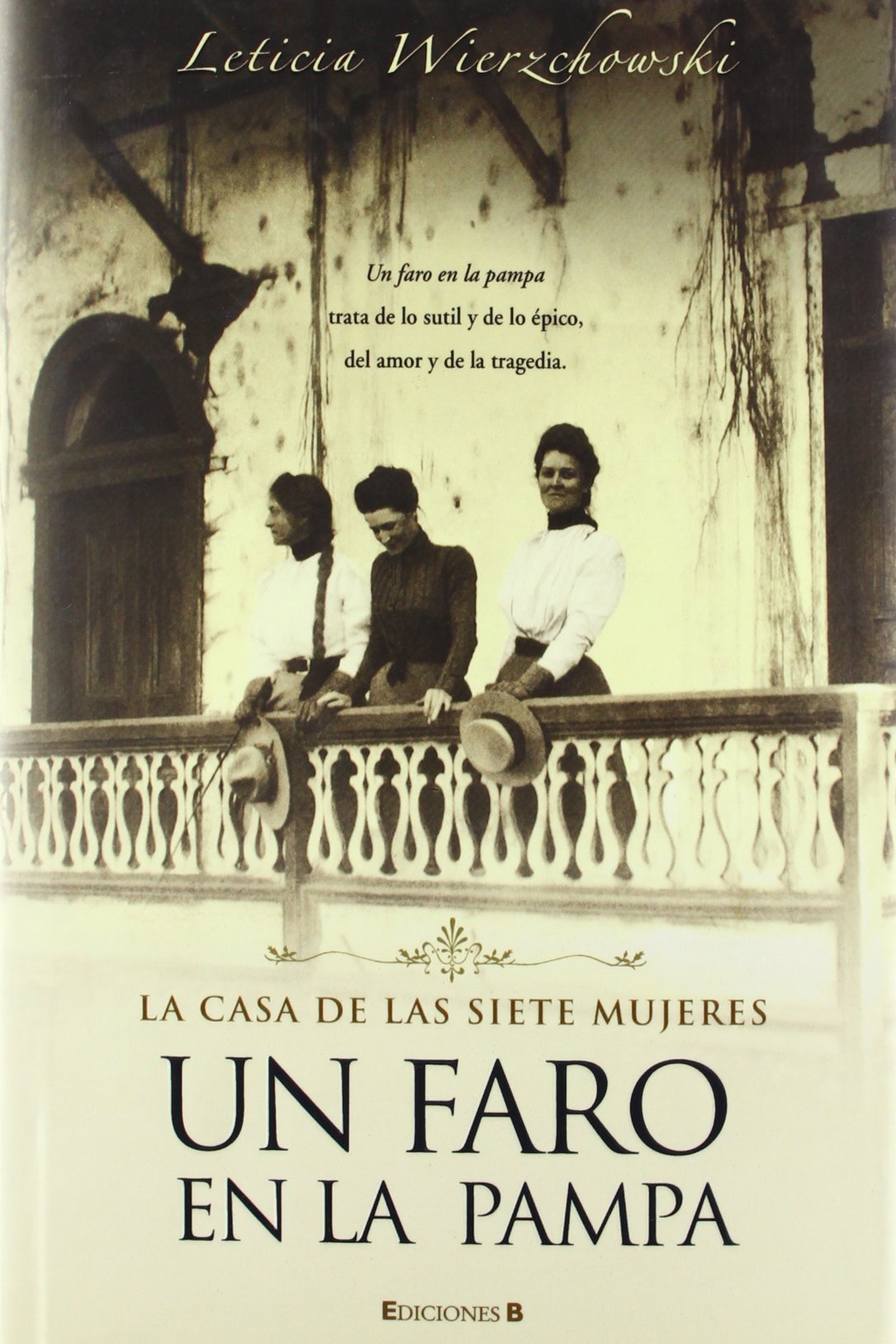 Un faro en la pampa/ A Lighthouse in the Pampas: La Casa De Las Siete Mujeres/ the House of Seven Women book