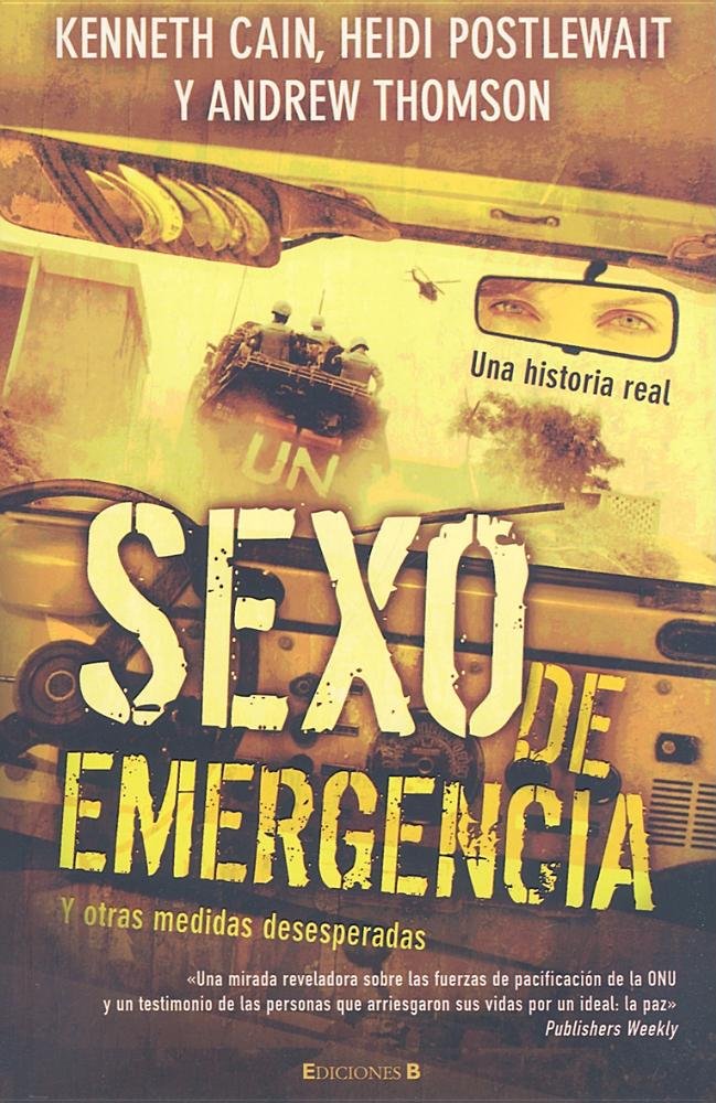 Sexo de Emergencia y Ottras Medidas Desesperadas/ Emergency Sex and Other Desperate Measures book
